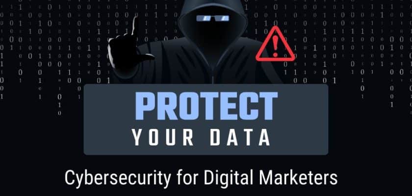 cybersecurity for digital marketers